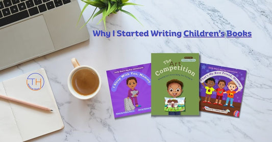 Why I Started Writing Children’s Books for Kids (and Parents Too)
