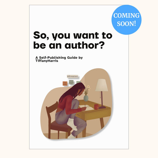 So, you want to be an author? A Self-Publishing Guide