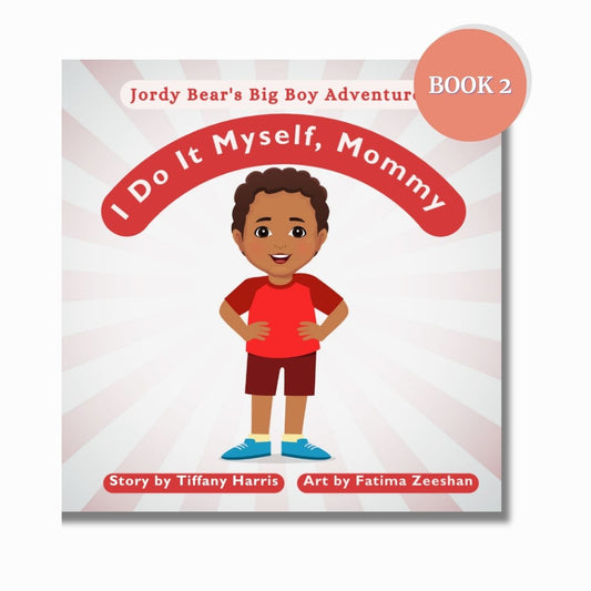 I Do It Myself, Mommy (Jordy Bear's Big Boy Adventures)