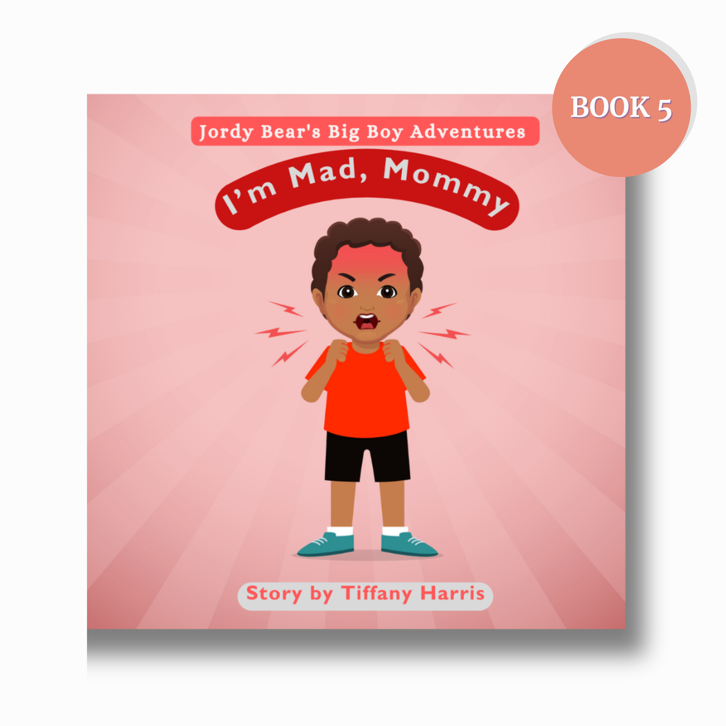 I'm Mad Mommy (Jordy Bear's Big Boy Adventures)